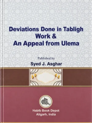 Deviations Done in Tabligh Work & An Appeal from Ulema