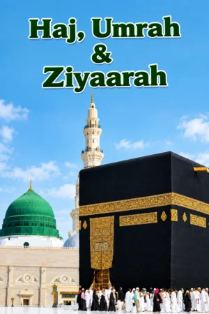 Haj, Umrah & Ziyaarah