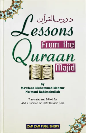 Lessons from the Quran Majeed Tafsir Islamic Book by Maulana Muhammad Manzur Nu’mani