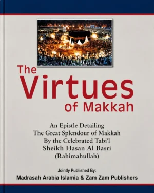 The Virtues of Makkah